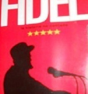 FIDEL LA HISTORIA NO CONTADA