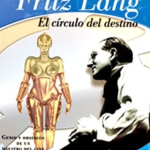 FRITZ LANG - EL CIRCULO DEL DESTINO