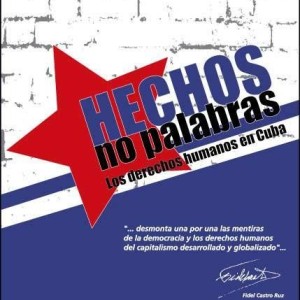 HECHOS NO PALABRAS - LOS DERECHOS HUMANOS EN CUBA