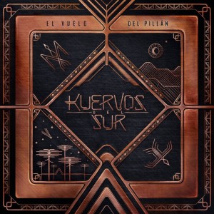KUERVOS DEL SUR - VUELO DEL PILLAN