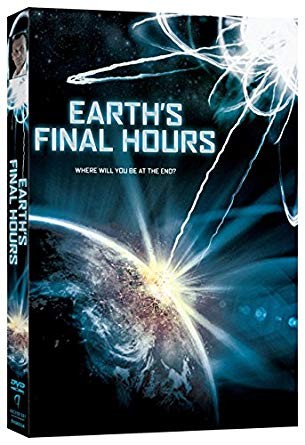 EARTHS FINAL HOURS