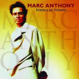 MARC ANTHONY - TODO A SU TIEMPO