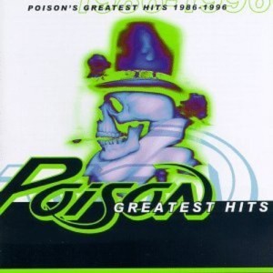 POISON - GREATEST HITS 1986-1996