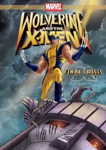 WOLVERINE AND THE X-MEN - FINAL CRISIS TRILOGY