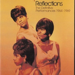 THE SUPREMES - REFLECTIONS - THE DEFINITIVE PERFORMANCES 1964-1969