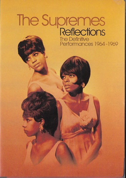 THE SUPREMES - REFLECTIONS - THE DEFINITIVE PERFORMANCES 1964-1969