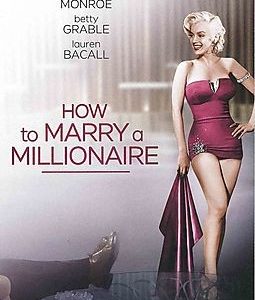 HOW TO MARRY A MILLIONAIRE