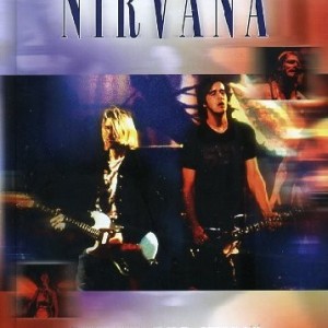 NIRVANA - BEHIND THE MUSIC