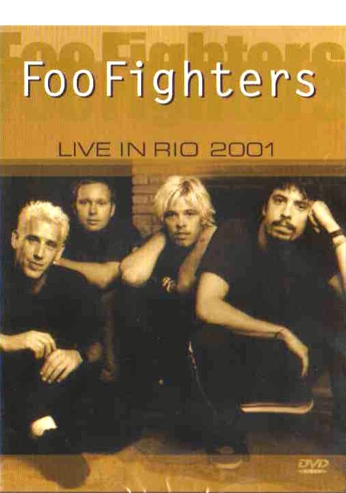 FOO FIGHTERS - LIVE IN RIO 2001