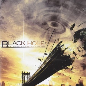 BLACK HOLE - LA DESTRUCCION DE LA TIERRA