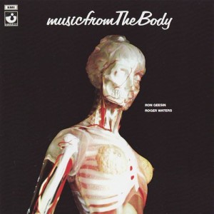 ROGER WATERS / RON GEESIN - MUSIC FROM THE BODY