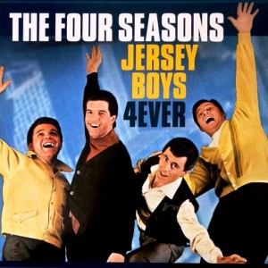THE FOUR SEASONS - JERSEY BOYS 4EVER