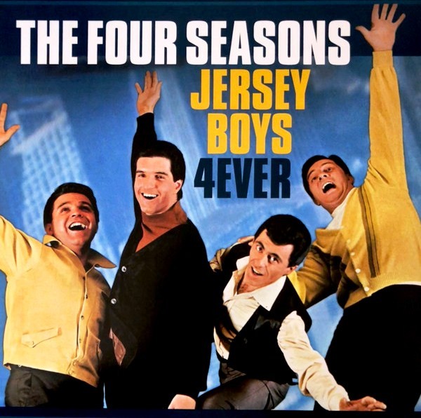 THE FOUR SEASONS - JERSEY BOYS 4EVER