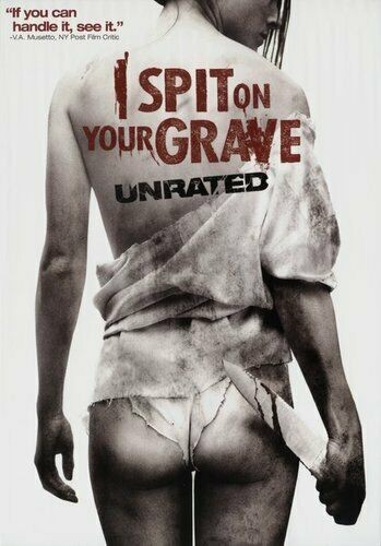 I SPIT ON YOUR GRAVE - UNRATED