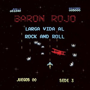 BARON ROJO - LARGA VIDA AL ROCK AND ROLL