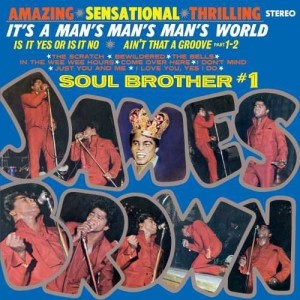 JAMES BROWN - ITS A MANS MANS WORLD: SOUL BROTHER 1