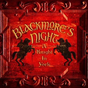 BLACKMORES NIGHT - A KNIGHT IN YORK