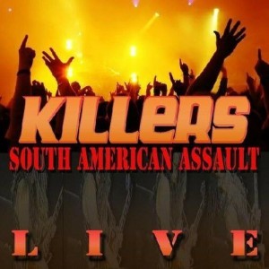 KILLERS - SOUTH AMERICAN ASSAULT LIVE