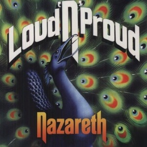 NAZARETH - LOUD AND PROUD