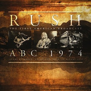 RUSH -  THE FISRT AMERICAN BROADCAST ABC 1974 - AGORA BALLROOM CLEVELAND OHIO
