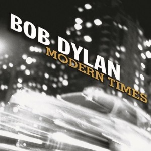 BOB DYLAN - MODERN TIMES