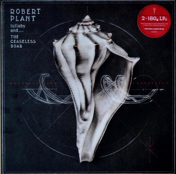ROBERT PLANT - LULLABY AND THE CEASELESS ROAR