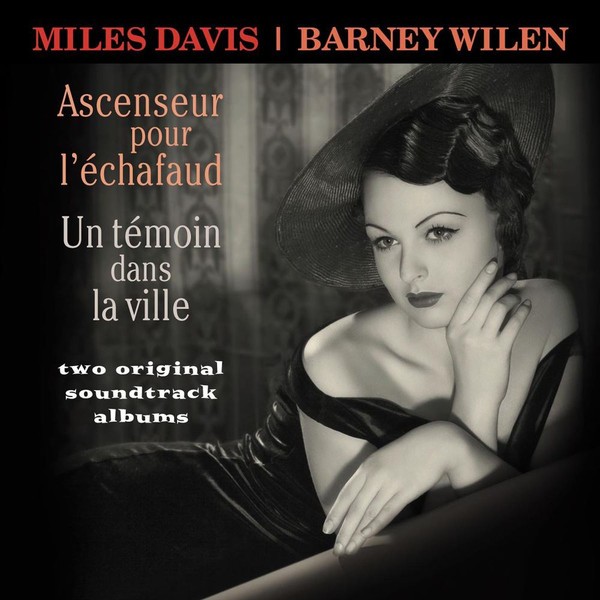 MILES DAVIS AND BARNEY WILEN - ASCENSEUR POUR L ECHAFAUD / UN TEMOIN DANS LA VILLE - SOUNDTRACK