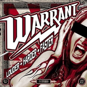 WARRANT-  LOUDER - HARDER- FASTER