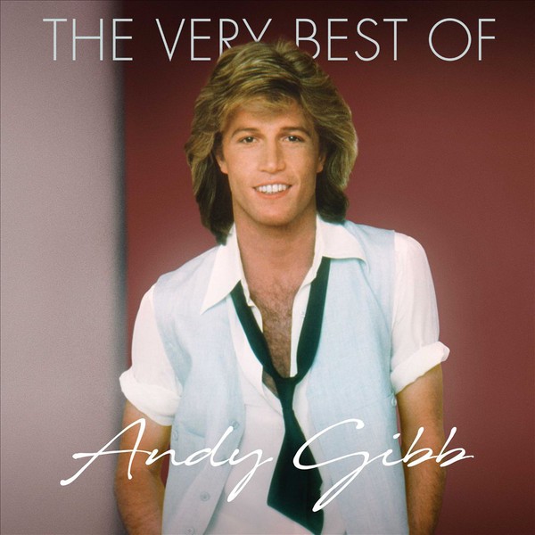 ANDY GIBB - THE VERY BEST OF ANDY GIBB
