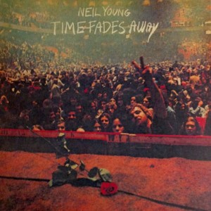 NEIL YOUNG - TIME FADES AWAY