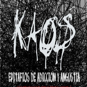 KAOS - EPITAFIOS DE ADICCION Y ANGUSTIA