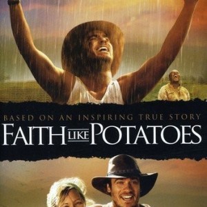 FAITH LIKE POTATOES
