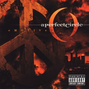 A PERFECT CIRCLE - EMOTIVE