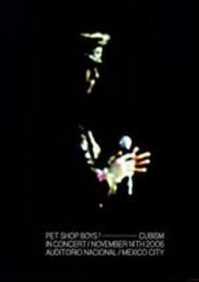 PET SHOP BOYS - CUBISM - IN CONCERT NOVEMBER 14th 2006 - AUDITORIO NACIONAL MEXICO CITY
