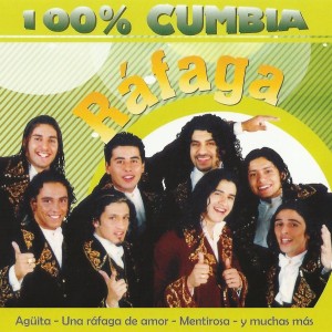 RAFAGA - 100% CUMBIA