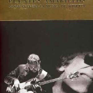 PEDRO AZNAR - PUENTES AMARILLOS - AZNAR CELEBRA LA MUSICA DE SPINETTA