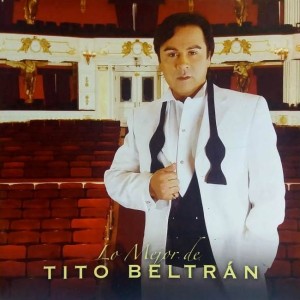 TITO BELTRAN - LO MEJOR DE TITO BELTRAN