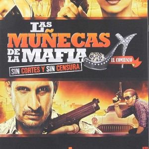 LAS MUÑECAS DE LA MAFIA - EL COMIENZO