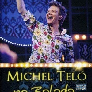 MICHEL TELO - NA BALADA