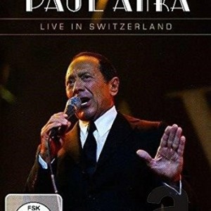 PAUL ANKA - LIVE IN SWITZERLAND