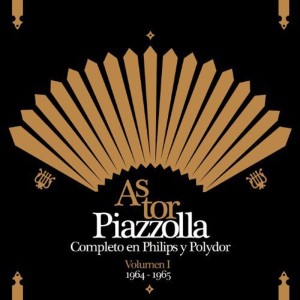 ASTOR PIAZZOLLA - COMPLETO EN PHILIPS Y POLYDOR 1964-1965 VOL 1