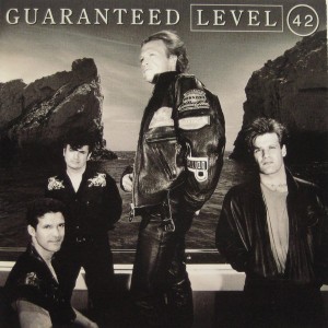 LEVEL 42 - GUARANTEED