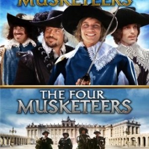 THE THREE MUSKETEERS / THE FOUR MUSKETEERS