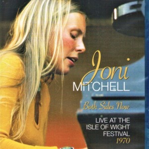 JONI MITCHELL - BOTH SIDES NOW - LIVE AT THE ISLE OF WIGHT FESTIVAL 1970