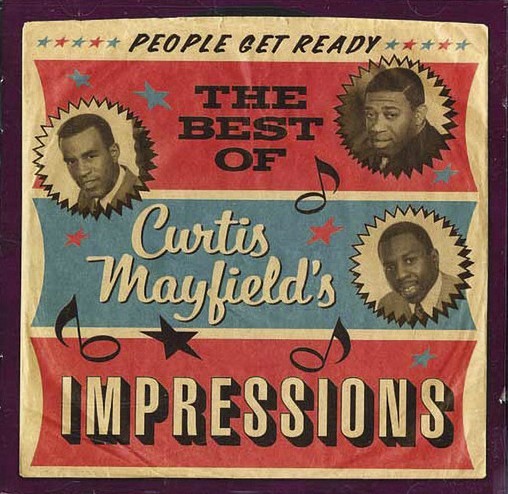 CURTIS MAYFIELDS - PEOPLE GET READY - BEST OF CURTIS MAYFIELDS IMPRESSIONS