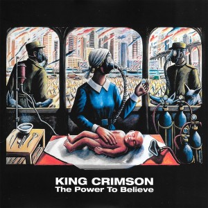 KING CRIMSON - THE POWER TO BELIEVE