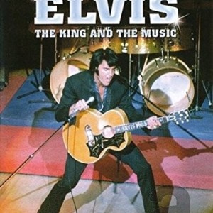 ELVIS PRESLEY - THE KING AND THE MUSIC