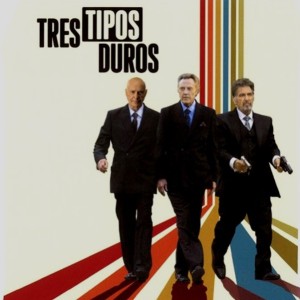 TRES TIPOS DUROS