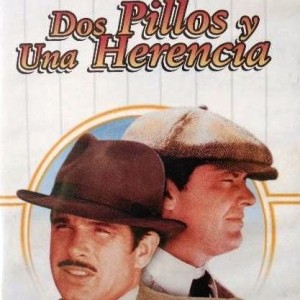 DOS PILLOS Y LA HEREDERA