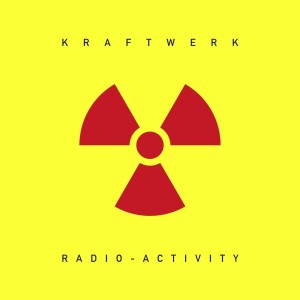 KRAFTWERK - RADIO-ACTIVITY